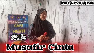 Musafir Cinta  Karaoke  Cover  B Siti Kafe Hesti Musik [upl. by Zampardi]