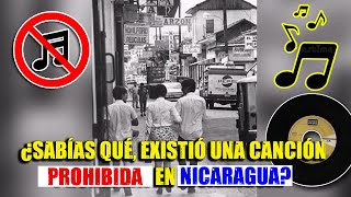 Nicaragua  ¿Sabías qué existió una canción prohibida en la historia de Nicaragua [upl. by Anitsrik]