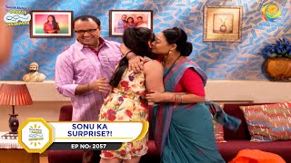 Ep 2057  Sonu Ka Surprise  Taarak Mehta Ka Ooltah Chashmah  Full Episode  तारक मेहता [upl. by Leahey660]