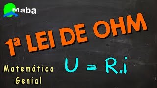 MABA FÍSICA  Conceito de Resistência  1ª Lei de Ohm  Matemática Genial [upl. by Wilkison311]