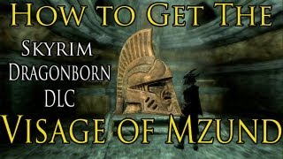 Skyrim Dragonborn DLC How to get the Visage of Mzund [upl. by Alleras]