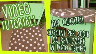 DIY cucito Cuscini per sedie da realizzare in poco tempo  Video tutorial [upl. by Atinit]