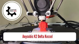 Anycubic K2 Delta Kossel [upl. by Assener]