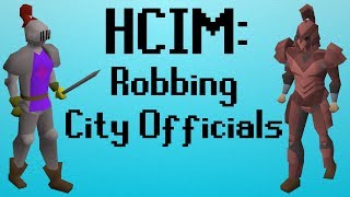 OSRS HCIM 63 Robbing City Officials 17102277 [upl. by Lekcim]