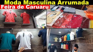 CARUARU FEIRA DA SULANCA MODA MASCULINA ARRUMADA NO ATACADO [upl. by Annocahs]