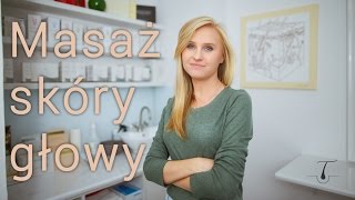 Masaż skóry głowy  Trychologia Kosmetyczna 6 [upl. by Bondy864]