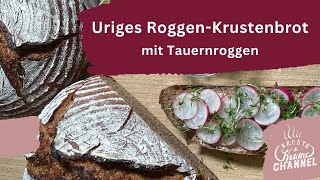 Krustenbrot  Herrlich puristisch mit Lungauer Tauernroggen [upl. by Salisbarry]