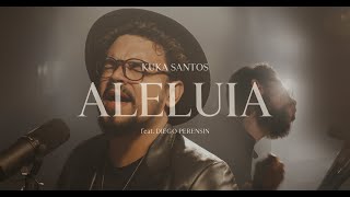 Kuka  Aleluia Feat Diego Perensin [upl. by Deacon]