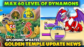 Max 60 Level of dynamons 😱  Upcoming update news of dynamons world  Golden temple news 🤩 [upl. by Jasper]