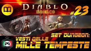 Diablo 3 Vesti delle Mille Tempeste  Monaco  Set Dungeon guida 23 mo [upl. by Azial]