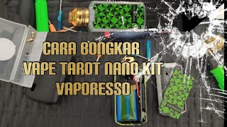 Cara bongkar TAROT NANO KIT  How To Open  vaporesso [upl. by Adnuahs106]