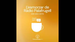 LEsmorzar de Ràdio Palafrugell  16112022 [upl. by Coralyn]