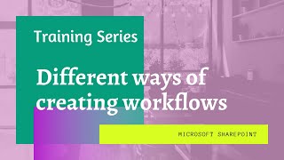 Different Ways of creating workflows in SharePoint Online [upl. by Kaleena103]