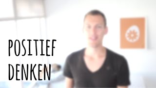 Positief denken  9 tips om lekker positief te denken [upl. by Terag509]