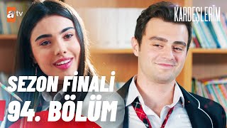 Kardeşlerim 94 Bölüm Sezon Finali atvturkiye [upl. by Tila438]