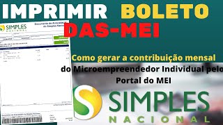 âœ”ï¸ COMO IMPRIMIR O BOLETO DE CONTRIBUIÃ‡ÃƒO MENSAL DO MEI NO NOVO PORTAL MEI [upl. by Ainahpets]