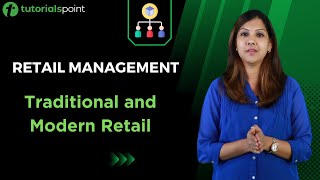 Retail Management  Traditional and Modern Retail  Tutorialspoint [upl. by Jurdi]