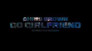 Chris Brown  Go Girlfriend BTS Video [upl. by Yanaton]