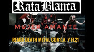 RATA BLANCA MUJER AMANTE DEATH METAL REMIX CON IA Y FL21 [upl. by Olivie]