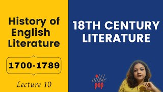 18th Century Literature  17001789  History of English Literature  Lecture 10 [upl. by Bast468]