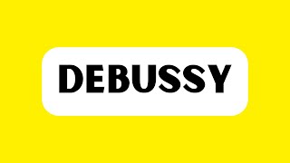 How to Pronounce Debussy Correctly [upl. by Ahsenod]