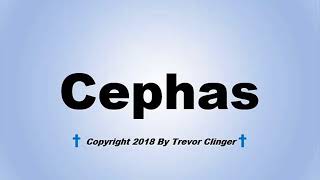 How To Pronounce Cephas [upl. by Harli]