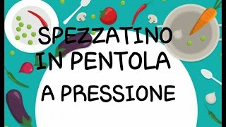 spezzatino con la pentola a pressione [upl. by Zins994]