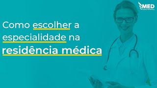 Mentoria MED 360 1 Como escolher a sua especialidade na residência médica [upl. by Inimod]