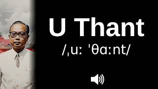 🇲🇲 How to pronounce U Thant [upl. by Disharoon]