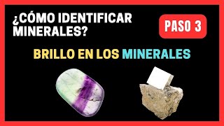 Paso 3 IDENTIFICACIÓN DE MINERALES brillo de los minerales [upl. by Widera]