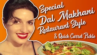 Special Dal Makhani  RESTAURANT STYLE AT HOME amp Quick Carrot Pickle Recipe  Gajar ka achar [upl. by Essie]