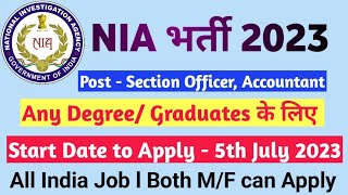 NIA Recruitment 2023 – Apply Offline for 46 Section Officer Accountant [upl. by Gere699]