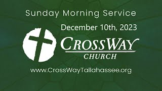 CrossWay Church Service 12102023 [upl. by Dranrev]