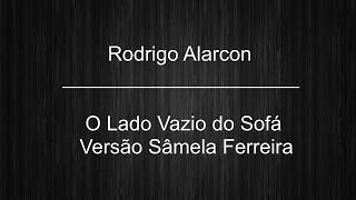 O Lado Vazio do Sofá  Rodrigo Alarcon Cover Sâmela Ferreira [upl. by Elocen205]