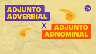 Adjunto ADNOMINAL e ADVERBIAL Qual a diferença [upl. by Casaleggio]