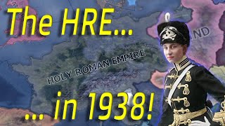 HOI4 BBA Germany speedruns the Allies and forms the Holy Roman Empire in 1938 [upl. by Ifen]