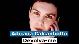 Adriana Calcanhotto  Devolvame Letra [upl. by Aziaf415]