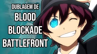 DUBLAGEM DE BLOOD BLOCKADE BATTLEFRONT KEKKAI SENSEN [upl. by Kalagher150]