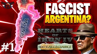 HOI4 Trial of Allegiance  Fascist Argentina  Non Historical  ep1 [upl. by Modestia]