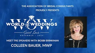 ABC World of Weddings Conference 2024 Meet The Speakers Bobbi Brinkman Interviews Colleen Bauer MWP [upl. by Eizus]