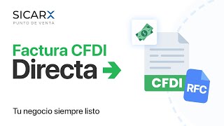 Generar una Factura CFDI Directa en SICAR X [upl. by Campney408]