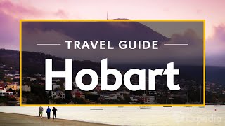 Hobart Vacation Travel Guide  Expedia [upl. by Gredel]