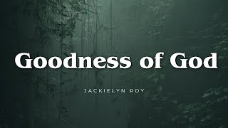 GOODNESS OF GOD  Jackielyn Roy on Give Us This Day [upl. by Kcid362]