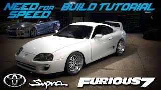 Need for Speed 2015  Furious 7 Brians Toyota Supra Build Tutorial  Tribute  How To Make [upl. by Pedrick868]