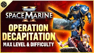 Space Marine 2  Operation Decap  Max Difficulty amp Level  Tactical amp Sniper Class Gameplay [upl. by Nive]