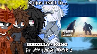 Kaijus react to Godzilla x Kong The New Empire Trailer 2  Gacha Club [upl. by Reffineg]