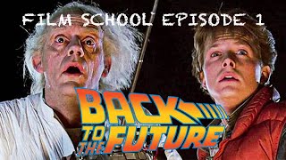 Film School Episode 1 Back to the Future [upl. by Nies]