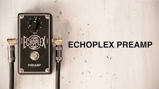 Echoplex Preamp [upl. by Akitnahs932]