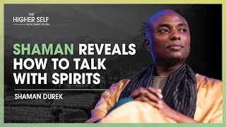 Shaman Durek Reveals How to Talk with Spirits and Live an Abundant Life  The Higher Self 125 [upl. by Amein]