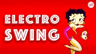 Best of ELECTRO SWING Mix – May 2018 [upl. by Doehne]